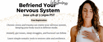 Read more about the article Befriend Your Nervous System Masterclass: Why Healing Starts with Safety