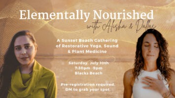 Read more about the article Elementally Nourished – A Sunset Beach Gathering of Restorative Yoga, Sound & Plant Medicine